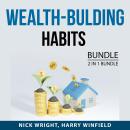 Wealth-Building Habits Bundle, 2 in 1 Bundle: Wealth Bible and Wealthy Mindset Audiobook