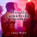 Naughty Nightclub Hookup Audiobook