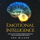 Emotional Intelligence: Improve your Emotional Agility and Discover Why it can Matter More Than IQ Audiobook