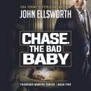 Chase, the Bad Baby: A Legal Thriller Audiobook