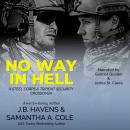 No Way In Hell: A Steel Corps & Trident Security Crossover Audiobook