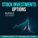 Stock Investments Options Bundle, 3 in 1 Bundle: Stock Investments, Penny Stocks 101, and Momentum S Audiobook