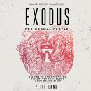 Exodus for Normal People: A Guide to the Story—and History— of the Second Book of the Bible Audiobook