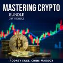 Mastering Crypto Bundle, 2 in 1 Bundle: Understanding Cryptocurrency and Cryptocurrency Mining and T Audiobook