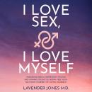 I LOVE SEX, I LOVE MYSELF: UNMASKING SEXUAL DEPRESSION, HEALING AND WINNING THE BATTLE WITHIN. FREE  Audiobook