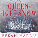 Queen of Ice and Snow Audiobook