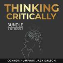 Thinking Critically Bundle, 2 in 1 Bundle: Master Your Mind and Boost Your Mental Power Audiobook