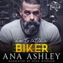 How to Catch a Biker: A May/December MM romance Audiobook