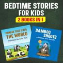 Bedtime Stories For Kids - 2 books in 1: Pandas Take Over The World & Bamboo Shoots Audiobook