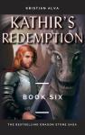 Kathir's Redemption: Book Six of the Dragon Stone Saga Audiobook