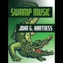 Swamp Music: A Bubba the Monster Hunter Novella Audiobook