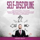 Self Discipline: Daily Self-Discipline: How to Build Mental Toughness and Focus to Achieve Your Goal Audiobook
