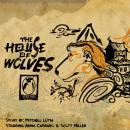 The House of Wolves Audiobook