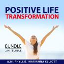 Positive Life Transformation Bundle, 2 in 1 Bundle: Personal Transformation Handbook, The Power of P Audiobook