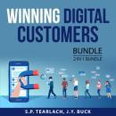 Winning Digital Customers Bundle, 2 in 1 Bundle: Customer Engagement Tips and Big Online Selling Audiobook