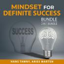 Mindset for Definite Success Bundle, 2 in 1 Bundle:: Success Mindset Mastery, Success Through Positi Audiobook