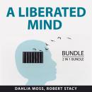 A Liberated Mind Bundle, 2 in 1 Bundle: Towards Enlightenment and Limitless Mindset Audiobook
