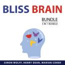 Bliss Brain Bundle, 3 in 1 Bundle: Reprogram and Grow Your Mind, Bulletproof Mindset, and Mastering  Audiobook