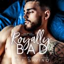 Royally Bad Audiobook