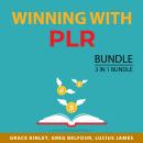 Winning with PLR Bundle, 3 in 1 Bundle: PLR Mastery, Resale Rights Winning Formula, and Private Labe Audiobook