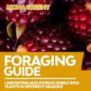 Foraging Guide: Harvesting and Storing Edible Wild Plants in Different Seasons Audiobook