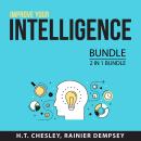 Improve Your Intelligence Bundle, 2 in 1 Bundle: Cognitive Psychology and Boost Your Intelligence Audiobook