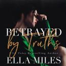 Betrayed by Truths Audiobook