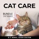 Cat Care Bundle, 2 in 1 Bundle: Training Your Cat and Cat Training Made Easy Audiobook