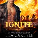 IGNITE: A Paranormal Shifter / Rock Star Romance Audiobook