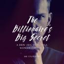 The Billionaire's Big Secret: A BBW (Big Beautiful Woman) Erotica Audiobook