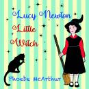 Lucy Newton, Little Witch Audiobook