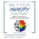 Better Memory Now: Memory Training Tips to Creatively Learn Anything Quickly Audiobook