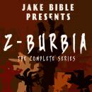 Z-Burbia: The Complete Series Boxset: Books 1-6 Audiobook