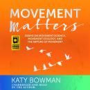 Movement Matters: Essays on Movement Science, Movement Ecology, and the Nature of Movement Audiobook