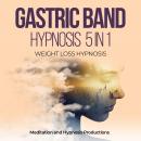 Gastric Band Hypnosis 5 in 1: Weight Loss Hypnosis Audiobook