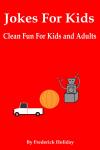 Jokes For Kids: Clean Fun for Kida and Adults Audiobook