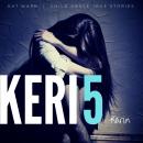 KERI 5: The Original Child Abuse True Story
