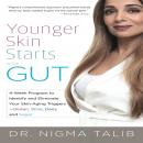 Younger Skin Starts in the Gut: 4-Week Program to Identify and Eliminate Your Skin-Aging Triggers -  Audiobook