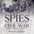 Spies of the Civil War: The History of Espionage In the Civil War