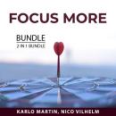 Focus More Bundle, 2 in 1 Bundle: Focus First and Multitasking Mistake Audiobook