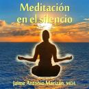 Meditación en el silencio: El espacio entre dos pensamientos Audiobook