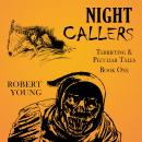 Night Callers: Terrifying & Peculiar Tales Audiobook