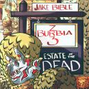 Z-Burbia 3: Estate of the Dead: A Post Apocalyptic Zombie Adventure Novel Audiobook