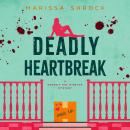 Deadly Heartbreak Audiobook