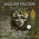 Jaguar Paloma and the Caketown Bar Audiobook