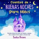 Cuentos de buenas noches para niños: Divertidas historias para dormir que ayudarán a cualquier niño  Audiobook