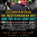 Comparing the Mediterranean Diet and the Blue Zone Diet Audiobook