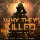 Why They Killed: A Waksha Virus Novelette Audiobook