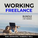 Working Freelance Bundle, 2 in 1 Bundle: How to Be Your Own Boss and Homebased Jobs for Busy Moms Audiobook