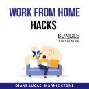 Work From Home Hacks Bundle, 2 in 1 Bundle: Work From Home Success and Online Job Search Guide Audiobook
